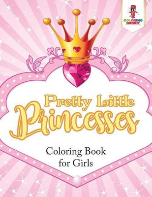 Pretty Little Princesses(English, Paperback, Coloring Bandit)
