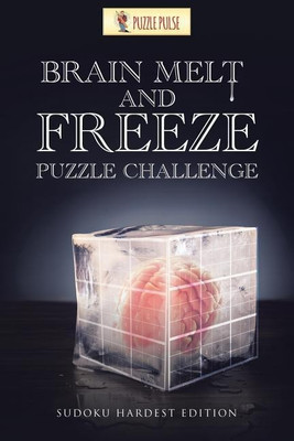 Brain Melt and Freeze Puzzle Challenge(English, Paperback, Puzzle Pulse)