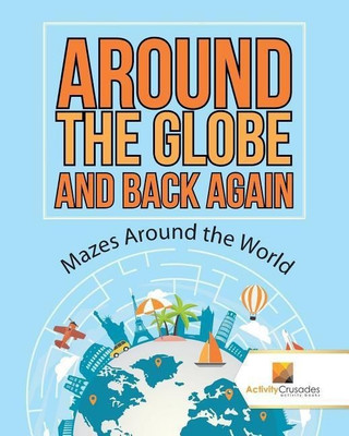 Around the Globe and Back Again(English, Paperback, Activity Crusades)