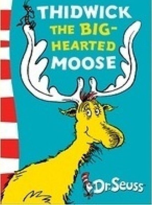 Thidwick the Big-Hearted Moose(English, Paperback, Seuss Dr.)