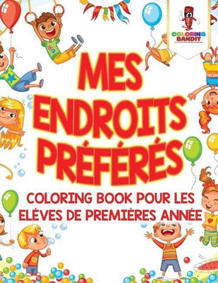 Mes Endroits Preferes(French, Paperback, Coloring Bandit)