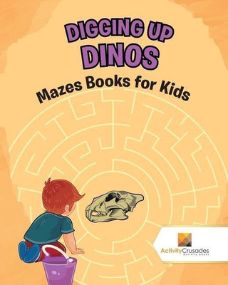 Digging up Dinos(English, Paperback, Activity Crusades)