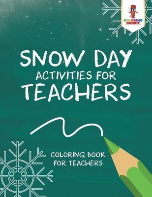 Snow Day Activities for Teachers(English, Paperback, Coloring Bandit)