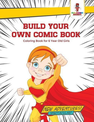Build Your Own Comic Book(English, Paperback, Coloring Bandit)