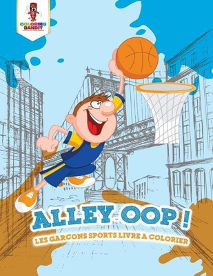 Alley-Oop !(French, Paperback, Coloring Bandit)