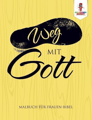 Weg mit Gott(German, Paperback, Coloring Bandit)