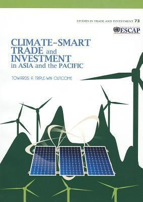 Climate-smart trade and investment in Asia and the Pacific(English, Paperback, United Nations: Economic, Social Commission for Asia, the Pacific)