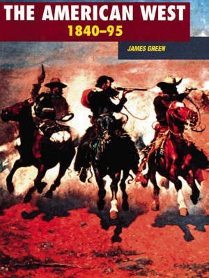 The American West, 1840-95(English, Paperback, Green James)