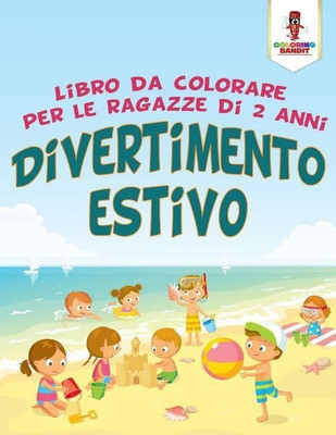 Divertimento Estivo(Italian, Paperback, Coloring Bandit)