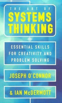 The Art of Systems Thinking(English, Paperback, O'Connor Joseph)