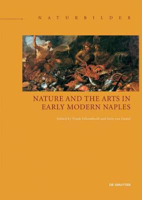 Nature and the Arts in Early Modern Naples(English, Electronic book text, unknown)