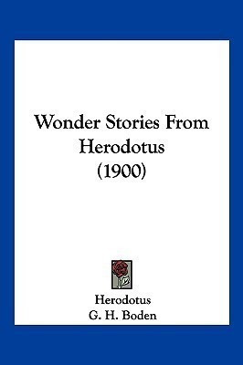 Wonder Stories From Herodotus (1900)(English, Paperback, Herodotus G H)