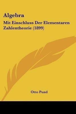 Algebra(German, Paperback, Pund Otto)