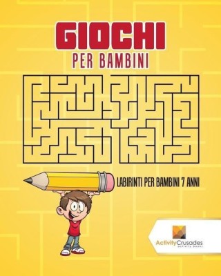 Giochi Per Bambini(Italian, Paperback, Activity Crusades)