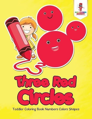 Three Red Circles(English, Paperback, Coloring Bandit)