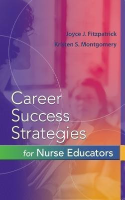 Career Success Strategies for Nurse Educators(English, Paperback, Fitzpatrick Joyce J.)
