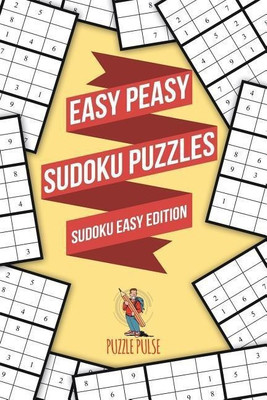 Easy Peasy Sudoku Puzzles(English, Paperback, Puzzle Pulse)