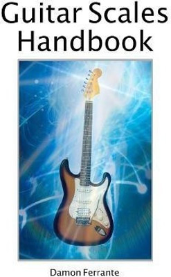 Guitar Scales Handbook(English, Paperback, Ferrante Damon)