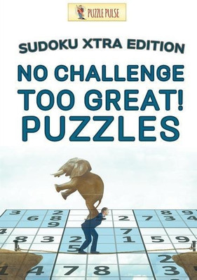 No Challenge Too Great! Puzzles(English, Paperback, Puzzle Pulse)