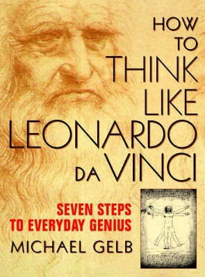 How to Think Like Leonardo da Vinci(English, Paperback, Gelb Michael)