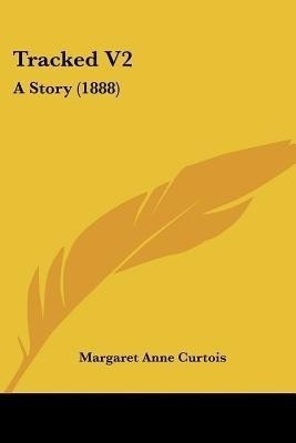 Tracked V2(English, Paperback, Curtois Margaret Anne)