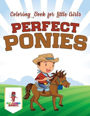 Perfect Ponies(English, Paperback, Coloring Bandit)