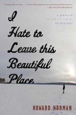 I Hate to Leave This Beautiful Place(English, Paperback, Norman Howard)