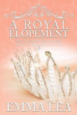 A Royal Elopement(English, Paperback, Lea Emma)