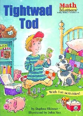 Tightwad Tod(English, Paperback, Skinner Daphne)