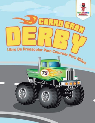 Carro Gran Derby(English, Paperback, Coloring Bandit)