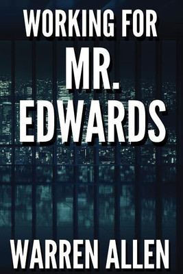 Working for Mr. Edwards(English, Paperback, Allen Bruce Warren)
