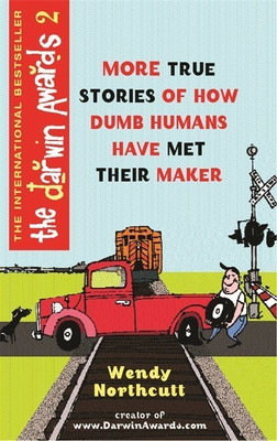The Darwin Awards 2(English, Paperback, Northcutt Wendy)