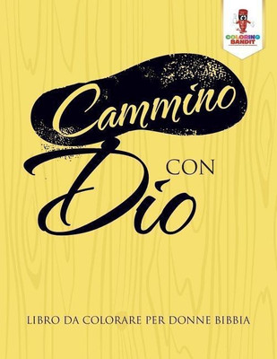 Cammino Con Dio(Italian, Paperback, Coloring Bandit)
