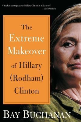 Extreme Makeover of Hillary (Rodham) Clinton(English, Hardcover, Buchanan Bay)