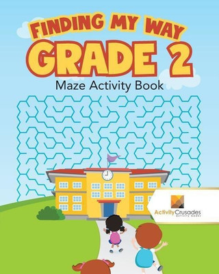 Finding my Way Grade 2(English, Paperback, Activity Crusades)