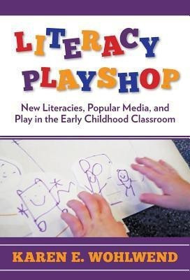 Literacy Playshop(English, Paperback, Wohlwend Karen E.)