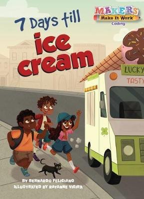 7 Days till Ice Cream(English, Hardcover, Feliciano Bernardo)