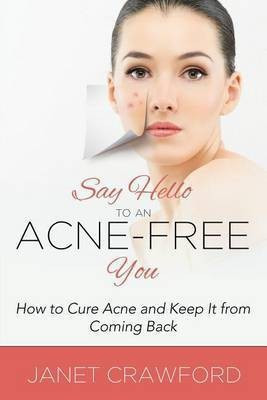 Say Hello to an Acne-Free You(English, Paperback, Crawford Janet)