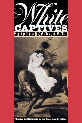 White Captives(English, Paperback, Namias June)