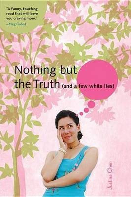 Nothing But the Truth (and a Few White Lies)(English, Electronic book text, Headley Justina Chen)