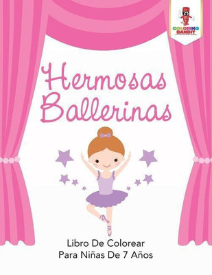 Hermosas Ballerinas(Spanish, Paperback, Coloring Bandit)