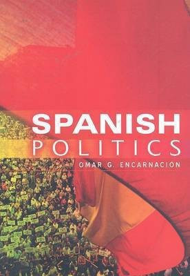 Spanish Politics(English, Paperback, Encarnacion Omar G.)