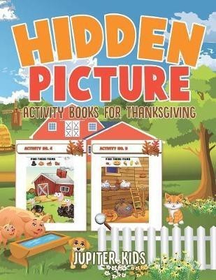 Hidden Picture Activity Books for Thanksgiving(English, Paperback, Jupiter Kids)