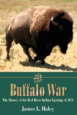 The Buffalo War(English, Paperback, Haley James L.)