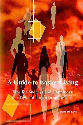 A Guide to Easier Living (tips Not Taught in School)(English, Paperback, De Levie Joseph)