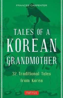 Tales of a Korean Grandmother(English, Paperback, Carpenter Frances)