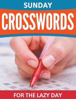 Sunday Crosswords For The Lazy Day(English, Paperback, Speedy Publishing LLC)