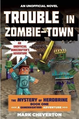 Trouble in Zombie-town(English, Paperback, Cheverton Mark)