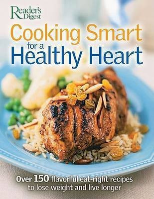 Cooking Smart for a Healthy Heart(English, Hardcover, Reader's Digest Editors Reader's Digest Editors)