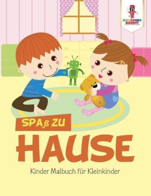 Spass zu Hause(German, Paperback, Coloring Bandit)